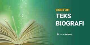 Kumpulan Contoh Teks Biografi Singkat Beserta Strukturnya