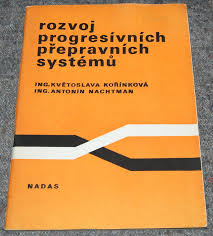 Květoslava kořínková ve funkci od: Rozvoj Progresivnich Prepravnich Systemu Korinkova Nachtman 1982 Aukro