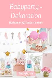 Wir Zeigen Dir Tolle Deko Ideen Fur Die Babyparty Babyparty Ideen Babyparty Junge Babyparty Madchen Babyparty Babyparty Basteln Babyparty Ideen Babyparty