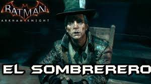 Maybe you would like to learn more about one of these? El Sombrerero Loco Batman Arkham Knight Youtube