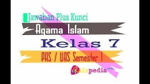Dec 01, 2020 · kunci jawaban latihan uas / pas kelas 7 smp semester ganjil 2020 bahasa indonesia dan inggris. Soal Pas Uas Pai Kelas 7 Semester 1 Dan Kunci Jawaban Youtube