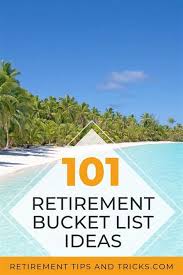 Grow own vegetables / start an allotment 10. Bucket List Ideas For Retirement Retirement Party Ideas It S A List To Identify Everything You Ve Ever Wanted To Do Whether It S Big Or Small Purposeful Or Random Ramona Riley