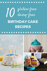 Hello guys as it is my 30th birthday this weekend i will be moving orders from friday to thursday. 10 Gluten Free Dairy Free Birthday Cake Recipes Rachael Roehmholdt