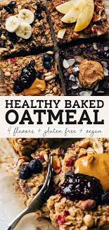 Healthy Baked Oatmeal With 4 Flavor Options Gluten Free Vegan Recipe In 2021 Baked Oatmeal Healthy Baking Baked Oatmeal Healthy