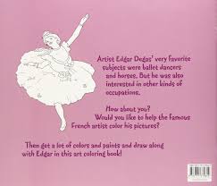 By closing this banner, scrolling this page, clicking a link or continuing to browse otherwise, you agree to the use. Edgar Degas Coloring Book Coloring Books Roeder Annette 9783791370644 Amazon Com Books