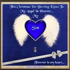 This Christmas I M Blowing Kisses To My Son In Heaven Merry Christmas In Heaven Christmas In Heaven Dad In Heaven