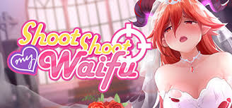 Shoot Shoot My Waifu ( 7 Sexy Sins EP2 : Tadaima )