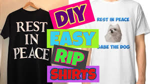 Browse through dazzling designs and styles and explore all the ways to personalize them to match your message, event or idea. Diy In Memory Or Rest In Peace Shirt Youtube