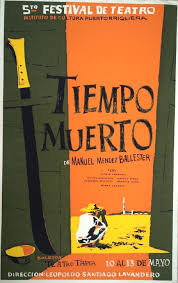 Tiempo Muerto A 1950s Event Poster Painted By Rafael Tufino Puerto Rico S Painter Of The People Tiempo Muerto 1940 Puerto Rico Art Puerto Rico Poster