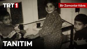 Bir zamanlar kıbrıs dizisinin konusu. Bir Zamanlar Kibris 1 Bolum Tanitim Fragmani Yayinlandi Trt Yeni Dizisi Ne Zaman Basliyor