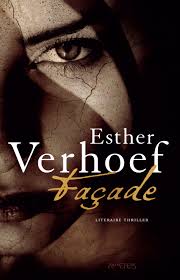 Exclusieve Sneak Preview Facade De Nieuwe Thriller Van Esther Verhoef Boeken Boeken Om Te Lezen Boeken Lezen