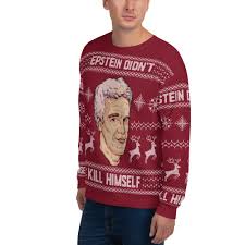 In october, michael baden, a. Epstein Didn T Kill Himself Faux Ugly Christmas Sweater Unisex Sweatsh Liberty Maniacs