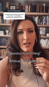 Question Everything v Biblical Discernment , Scriptures:, Romans 12 & 1 Cor  12