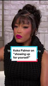 Keke Palmer: Showing Up for Yourself and Your Community