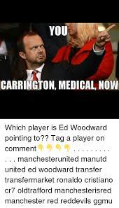 Diese ist die profilseite des trainers ed woodward. You Carrington Medical Now Which Player Is Ed Woodward Pointing To Tag A Player On Comment Manchesterunited Manutd United Ed Woodward Transfer Transfermarket Ronaldo Cristiano Cr7 Oldtrafford Manchesterisred Manchester Red Reddevils Ggmu