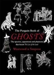 Jennifer westwood and jacqueline simpson. The Penguin Book Of Ghosts Prepare To Be Haunted By England S Most Unforgettable Ghosts Westwood Jennifer Simpson Jacqueline 9781846141010 Amazon Com Books