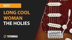 Long cool woman (in a black dress) by the hollies : Long Cool Woman The Hollies Electric Guitar How To Play The Main Riff Youtube