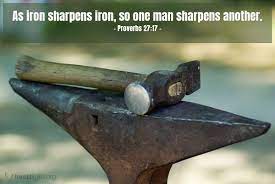 As iron sharpens iron, so one person sharpens another. Proverbs 27 17 Daily Wisdom For Monday December 27 2021