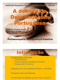 A paramiloidose ou polineuropatia amilóidica familiar(doença dos pézinhos) é uma doença que se manifesta normalmente entre os 25 e os 35 anos e que é transmitida por via. Paramiloidose Biologia Genetica