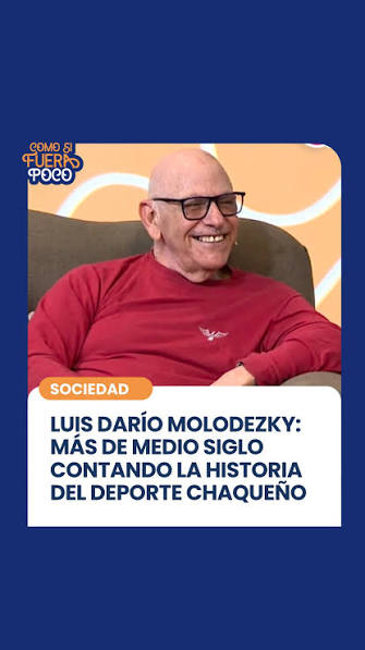 🎙️ Más de medio siglo contando y preservando la historia del deporte  chaqueño., Luis Darío Molodezky, referente del periodismo deportivo,  recorrió canchas, mundiales, radios y redacciones, dejando una ...