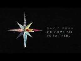 chords for david dunn oh come all ye faithful official audio