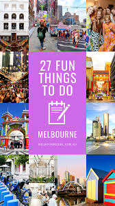 27 Fun Things To Do When You Visit Melbourne Melbourne Girl Melbourne Travel Melbourne Trip Visit Melbourne