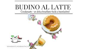 Dessert al latte e cioccolato: Budino Al Latte Condensato Pudim Brasiliano Ricette Di Gabri Brasita Youtube