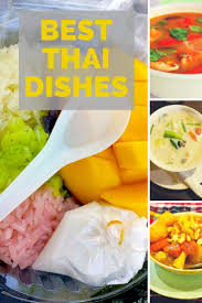 Thailand Is A Paradise Of Unique Flavors Discover Everything You Should Know About Thai Food And The Top Thai Thai Food Dishes Best Thai Food Best Thai Dishes