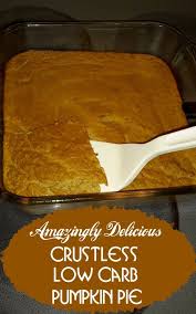 Delicious Crustless Low Carb Pumpkin Pie Recipe Recipe Low Carb Pumpkin Pie Pumpkin Pie Recipes Low Carb Sweets