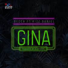 Fvck you (explicit version) 2. Becca Gina Ft Kizz Daniel Mp3 Download Naijavibes
