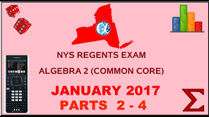 Nys Algebra 2 Common Core January 2017 Regents Exam Parts 2 4 Answers