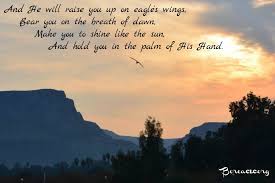You Raise Me Up So I Can Stand On Mountains Bible Verse He Will Lift You Up On Eagles Wings And Hold You In The Palm Of His Hand 3 Dad Quotes Eagles Wings Eagle Wings