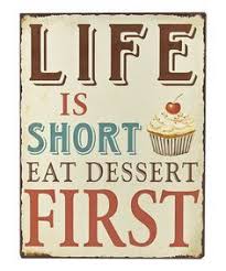 Tony awards boost broadway attendance and sell the shows on the road. Life S Too Short Eat Dessert First Tumblr Visitquotes