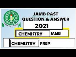 Jamb 2021 Chemistry Past Questions And Answers Prep Youtube