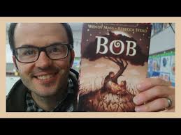 Bob by Rebecca Stead and Wendy Mass