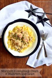 Joyously Domestic Savory Meatballs In Homemade Cream Of Mushroom Soup Sauce