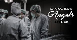 Surgical Techs Are Angels In The Or Surgical Technologist Surgical Tech Patient