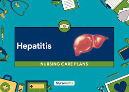 7 hepatitis nursing care plans nurseslabs