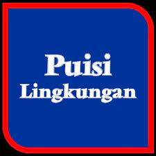 Tulislah puisi tentang lingkungan contoh puisi tentang lingkungan. Puisi Tentang Lingkungan Fur Android Apk Herunterladen