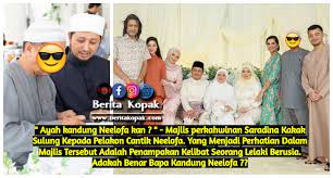 Pendek kata, hidupnya umpama alam fantasi, si puteri dilimpahi kemewahan dan kasih sayang tidak bertepi. Ayah Kandung Neelofa Kan Berita Kopak Media