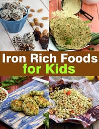 Iron is also added to some foods, such as infant formula and cereals. Babies Toddler And Kids Iron Rich Foods And Recipes Tarla Dalal