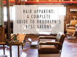 ➤ learn more on tiendeo! Hair Apparent A Complete Guide To Brooklyn S Best Salons Brooklyn Magazine