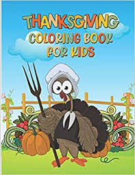 Print out a few copies of each page, throw some crayons in cute tins and you've got easy kiddie table decor for thanksgiving. Thanksgiving Coloring Book For Kids A Collection Of Autumn Falls Book Fun And Easy Happy Thanksgiving Day Turkey Farmer With Pumpkin Coloring Pages For Kids Toddlers And Preschool Publisher C S Willi