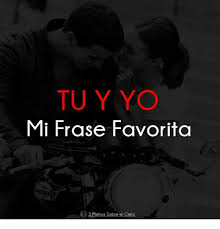 Maybe you would like to learn more about one of these? Tu Y Yo Mi Frase Favorita 3 Metros Sobre El Cielo Meme On Me Me