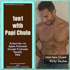 1on1 with Papi Chulo – Special Guest: RICKY DECKER [November 9, 2022] –  Papi Chulo RADIO