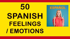 Spanish Lesson 50 Emotions Feelings In Spanish Tutorial Learn Spanish With Pablo