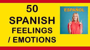 spanish lesson 50 emotions feelings in spanish tutorial learn spanish with pablo