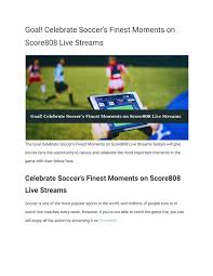 Goal! Celebrate Soccer's Finest Moments on Score808 Live Streams by score808.football  - Issuu