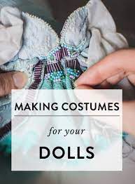 Making costumes for your dolls — Adele Po.