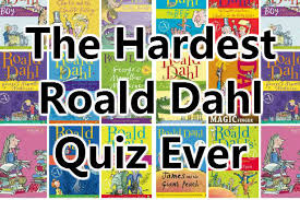 The magical world of roald dahl magazine; The Hardest Roald Dahl Quiz Ever The Daily Edge